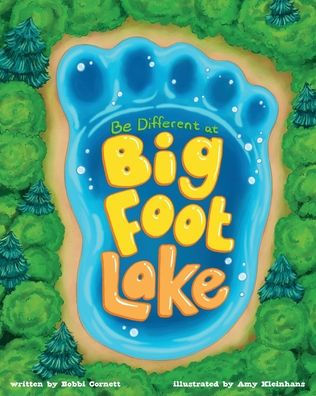 Be Different At Bigfoot Lake