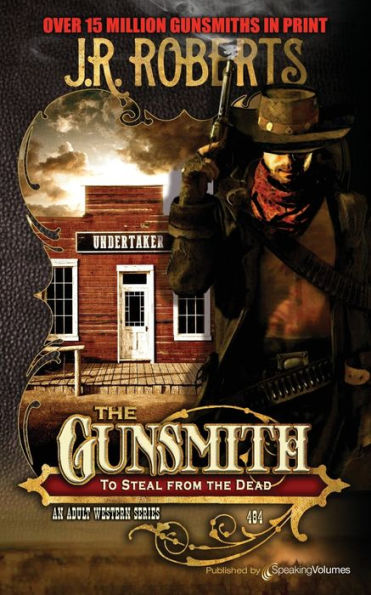 To Steal From The Dead (The Gunsmith)
