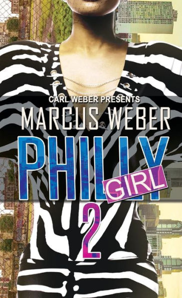 Philly Girl 2: Carl Weber Presents