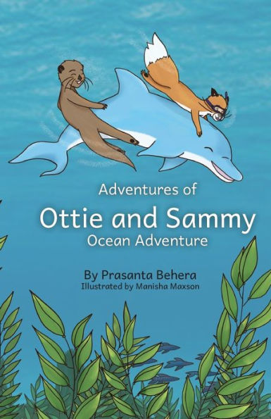 Adventures Of Ottie And Sammy- Ocean Adventure