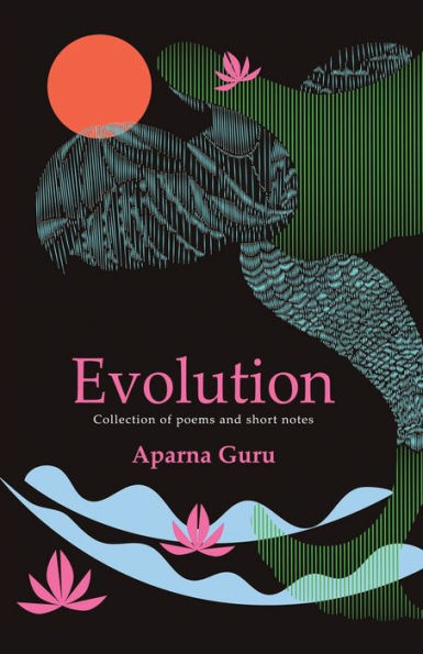 Evolución: Colección De Poemas Y Notas Breves