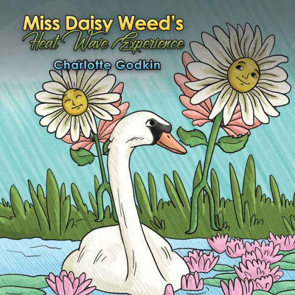 Miss Daisy Weed'S Heat Wave Experience