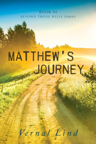 Matthew'S Journey (Beyond Those Hills)
