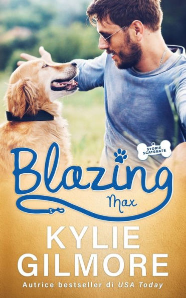 Blazing - Max (Storie Scatenate) (Italian Edition)