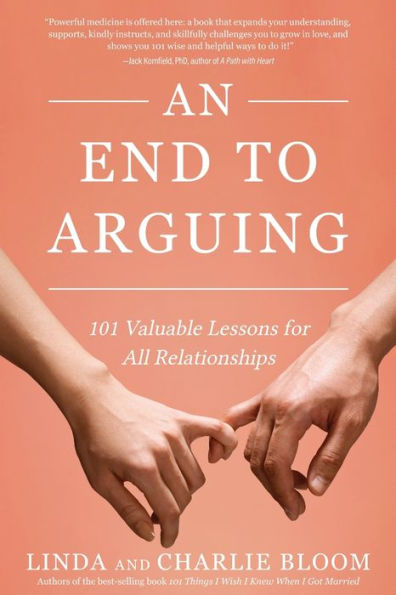 An End To Arguing: 101 Valuable Lessons For All Relationships