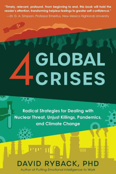4 Global Crises: Radical Strategies For Dealing With Nuclear Threat, Racial Injustice, Pandemics, And Climate Change