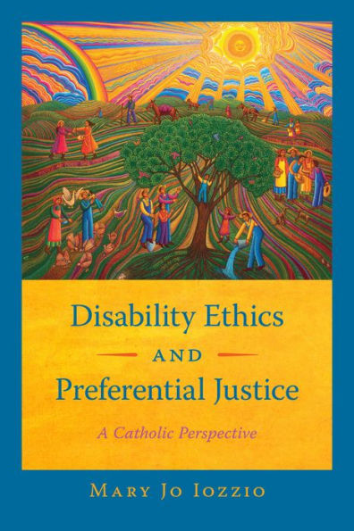 Disability Ethics And Preferential Justice: A Catholic Perspective