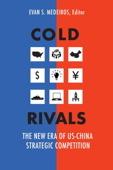 Cold Rivals: The New Era Of Us-China Strategic Competition