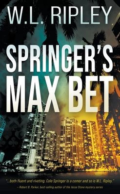 Springer'S Max Bet: A Cole Springer Mystery