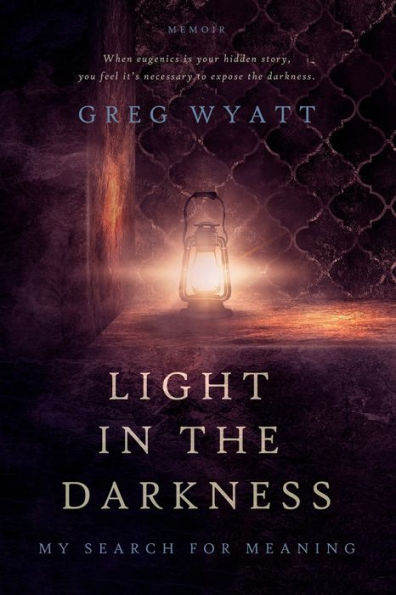Light In The Darkness: My Search For Meaning