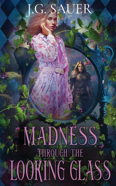 Madness Through The Looking Glass