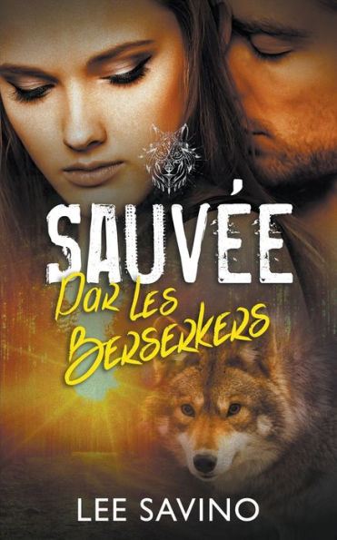 Sauvée Par Les Berserkers (La Saga Des Berserkers) (French Edition)