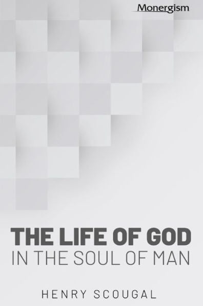 The Life Of God In The Soul Of Man