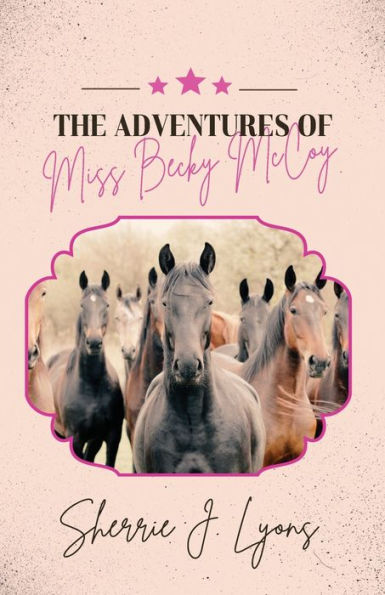 The Adventures Of Miss Becky Mccoy