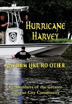 Huracán Harvey Una tormenta como ninguna otra