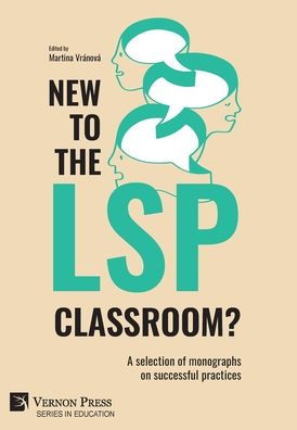 New To The Lsp Classroom? A Selection Of Monographs On Successful Practices (Education)