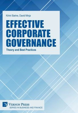 Effective Corporate Governance: Theory And Best Practices (Business And Finance)