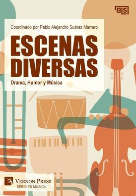 Escenas Diversas: Drama, Humor Y Música (Serie En Música) (Spanish Edition)