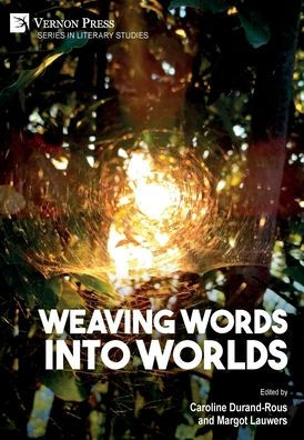 Weaving Words Into Worlds (Literary Studies)