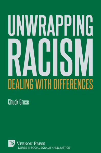 Unwrapping Racism: Dealing With Differences (Social Equality And Justice)