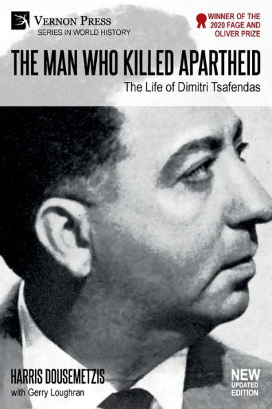 The Man Who Killed Apartheid: The Life Of Dimitri Tsafendas: New Updated Version (Color) (World History)