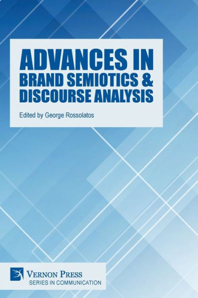 Advances In Brand Semiotics & Discourse Analysis (Communication)