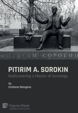 Pitirim A. Sorokin: redescubriendo un maestro en sociología