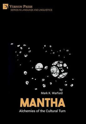Mantha: Alchemies Of The Cultural Turn (Language And Linguistics)