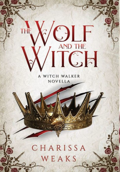 The Wolf And The Witch (The Witch Walker)