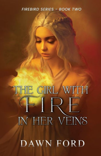 The Girl With Fire In Her Veins (Firebird Series)
