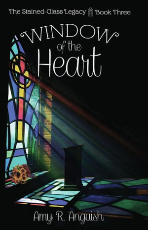 Window Of The Heart (The Stained-Glass Legacy)