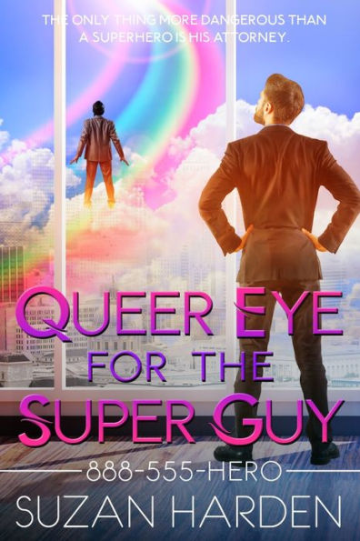 Queer Eye For The Super Guy (888-555-Hero)
