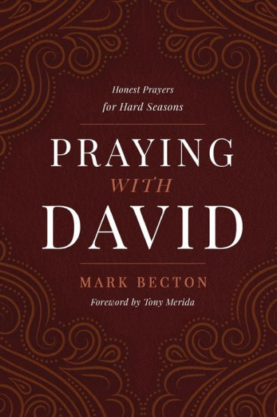 Praying With David: Honest Prayers For Hard Seasons