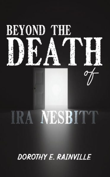 Beyond The Death Of Ira Nesbitt
