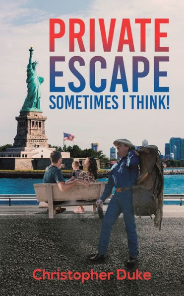Private Escape: Sometimes I Think!