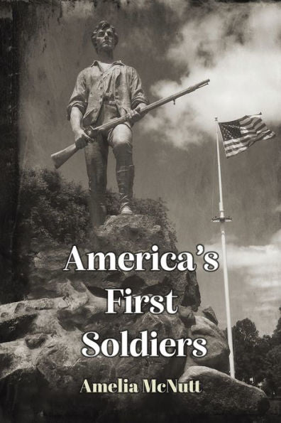 America'S First Soldiers