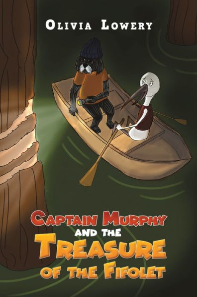 Captain Murphy And The Treasure Of The Fifolet