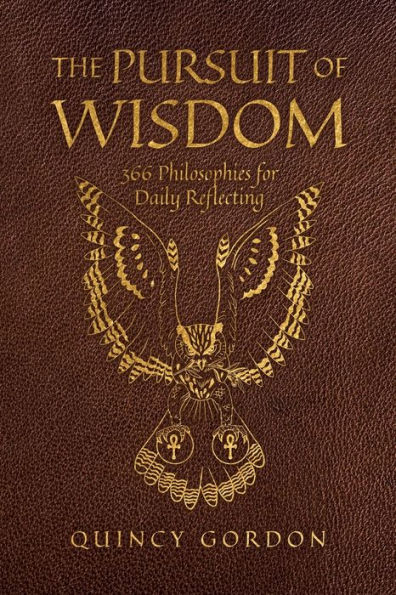 The Pursuit Of Wisdom: 366 Philosophies For Daily Reflecting
