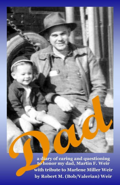 Dad: A Diary Of Caring And Questioning