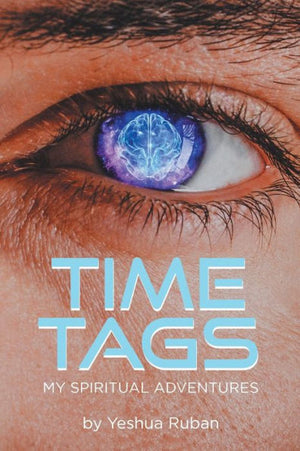 Time Tags: My Spiritual Adventures
