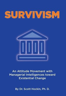 Survivism: An Attitude Movement With Managerial Intelligences Toward Existential Change