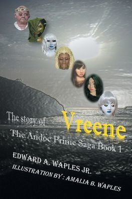 The Story Of Vreene: The Andoc Prime Saga