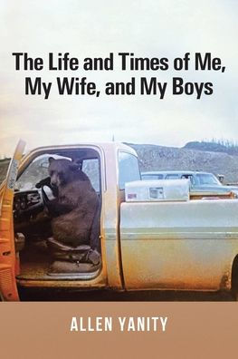 The Life And Times Of Me, My Wife, And My Boys