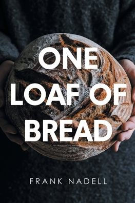 One Loaf Of Bread
