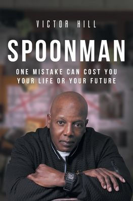 Spoonman: One Mistake Can Cost You Your Life Or Your Future
