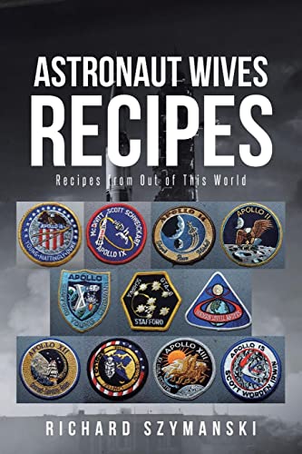 Astronaut Wives Recipes: Recipes From Out Of This World