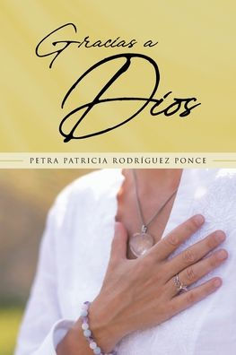Gracias A Dios (Spanish Edition)
