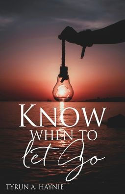 Know When To Let Go