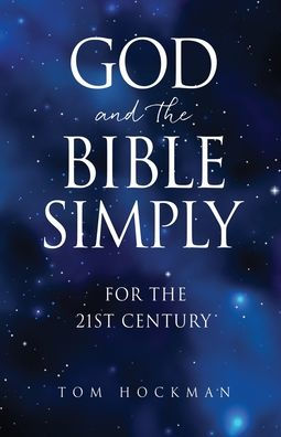 God And The Bible Simply: For The 21St Century - 9781662856396