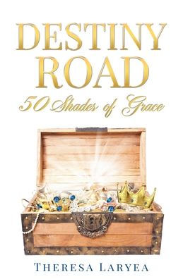 Destiny Road: 50 Shades Of Grace